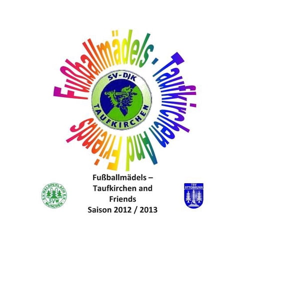 Fußballmädels Taufkirchen: Fußballmädels Taufkirchen and Friends: Saison 2013 / 2014 (Paperback)