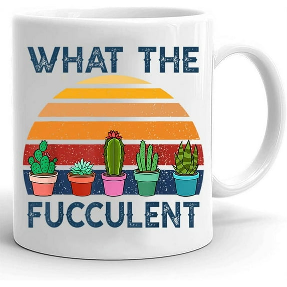 What The Fucculent Mug, Plant Mug, Plant Lady Mug, Plant Mug, Succulent Mug, Plant Cup, Plant Coffee Mug, Plant Coffee Cup Mug Gifts For Family And Friends On Birthday Christmas 11oz 15oz Ceramic Mug