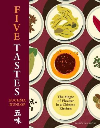 Fuchsia Dunlop The Five Tastes