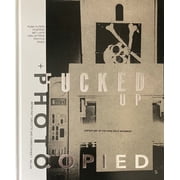 Fucked Up + Photocopied Instant Art of the Punk Rock Movement 25th Anniversary Edition, Hardcover