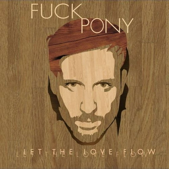 Fuckpony - Let the Love Flow - Electronica - CD
