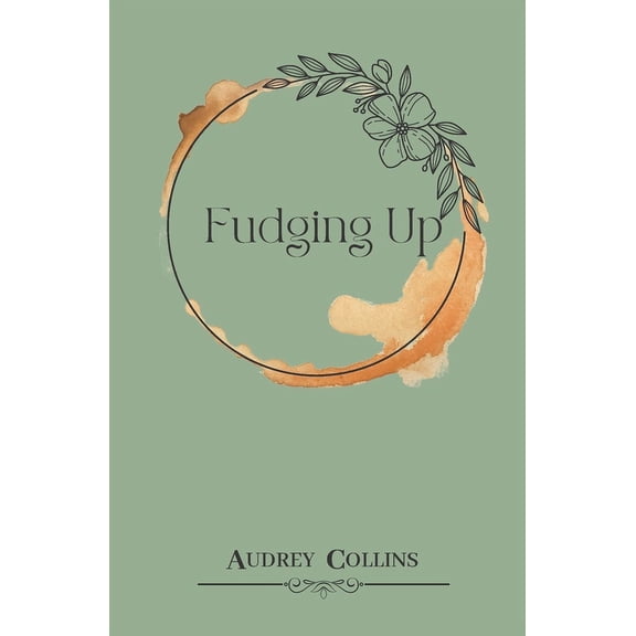 Fudging Up : A Small Town, Why Choose, BDSM Romance (Paperback)