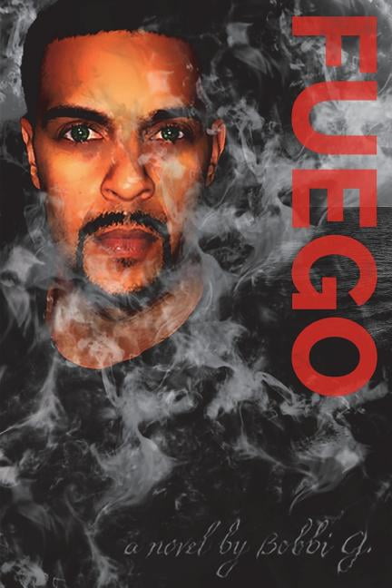 Fuego Paperback 1530345278 9781530345274 Bobbi G.