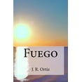 thumbnail image 1 of Fuego Paperback 0692799176 9780692799178 J. R. Ortiz, 1 of 1