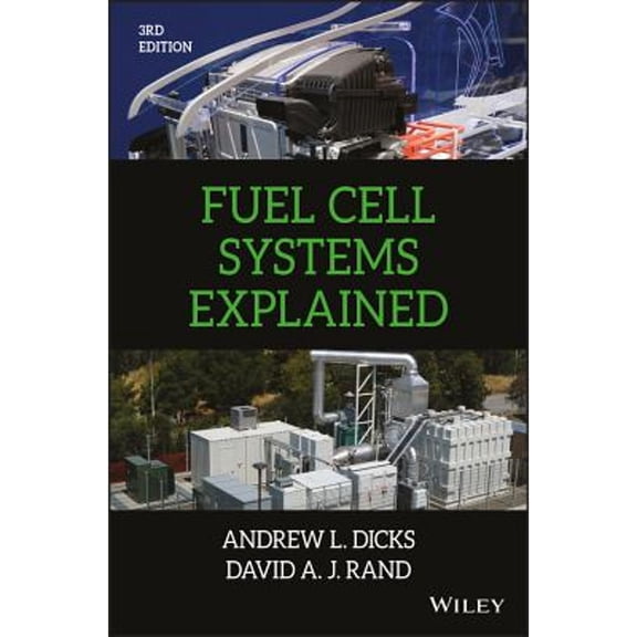 Pre-Owned Fuel Cell Systems Explained (Hardcover 9781118613528) by Andrew L Dicks, David A J Rand