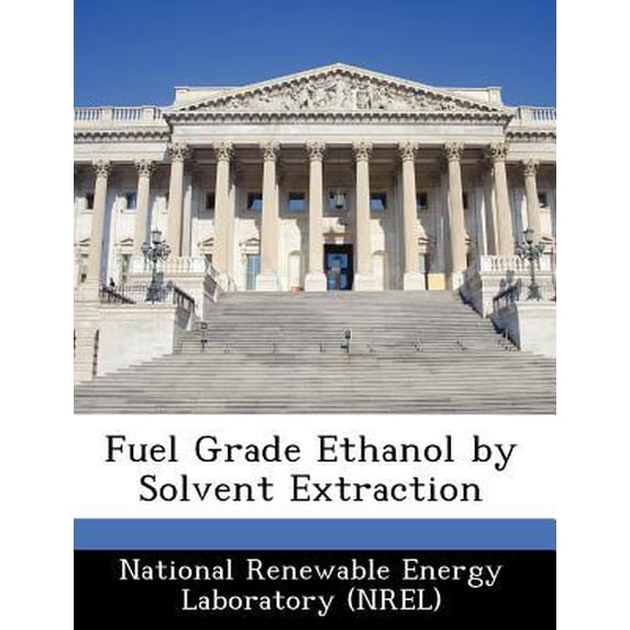 Fuel Grade Ethanol by Solvent Extraction (Paperback)