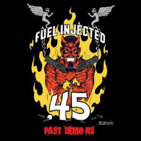 Fuel Injected .45 - Past Demo-Ns - Alternative - CD
