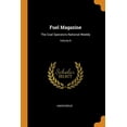 thumbnail image 1 of Fuel Magazine : The Coal Operators National Weekly; Volume 9 (Paperback), 1 of 1