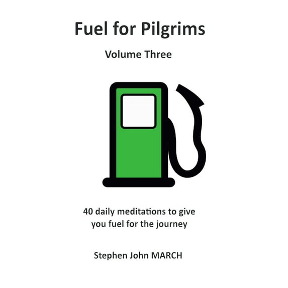 Fuel for Pilgrims (Volume Three), (Hardcover)