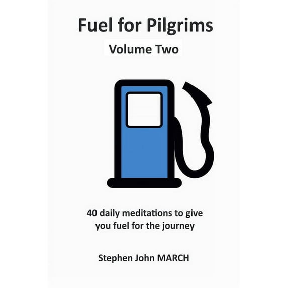 Fuel for Pilgrims (Volume Two), (Paperback)