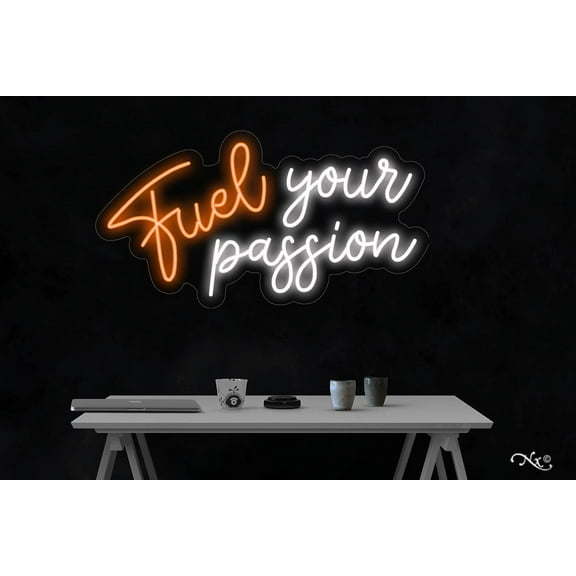 Fuel your passion-LED Neon Sign Made in USA