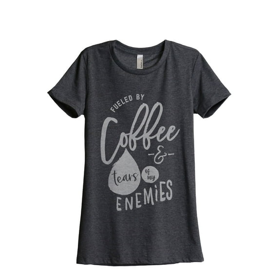 Fueled By Coffee And THe Tears Of My Enemies Women's Fashion Relaxed T-Shirt Tee Charcoal Grey 2X-Large