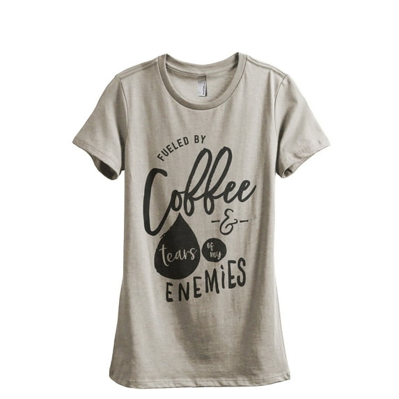 Fueled By Coffee And THe Tears Of My Enemies Women's Fashion Relaxed T-Shirt Tee Heather Tan Large