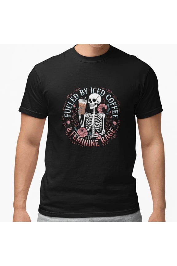 Fueled By Iced Coffee Feminine Rage Shirt Gothic Skeleton Tee S-5XL Cotton