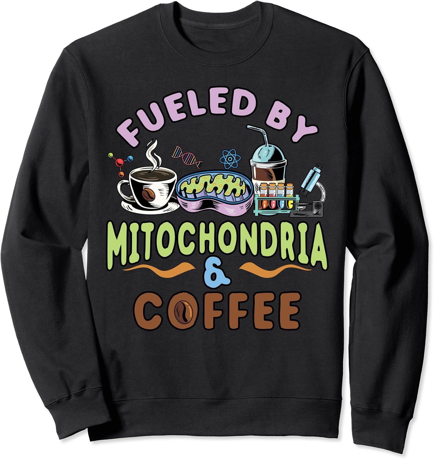 Fueled By Mitochondria And Coffee Lover Biology Teacher Graphic ...