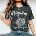 thumbnail image 1 of Feral And Pregnant Don't Touch Me Comfort Color T-Shirt, Feral Raccoon Tee, Pregnancy Humor Top, Wild Pregnant Racoon, Baby Bump Shirt, Mom To Be Gift, 1 of 7