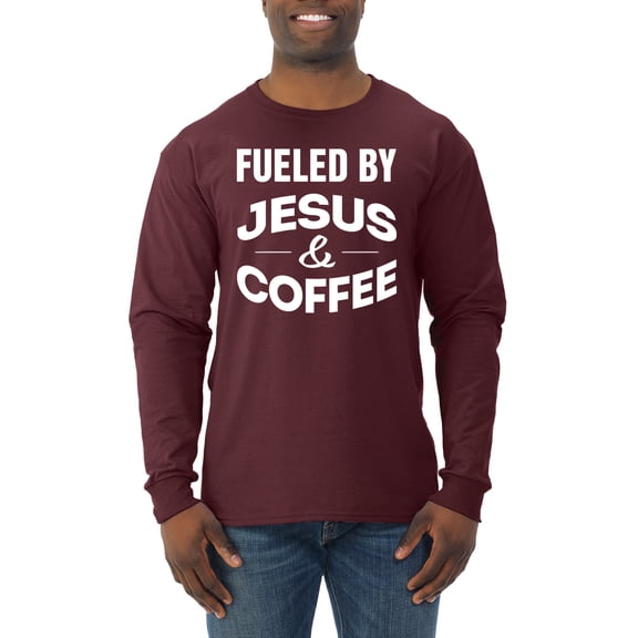Fueled by Jesus and Coffee Funny Christian | Mens Inspirational/Christian Long Sleeve T-Shirt, Maroon, 3XL