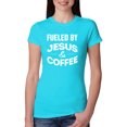 thumbnail image 1 of Fueled by Jesus and Coffee Funny Christian | Womens Inspirational/Christian Slim Fit Junior Tee, Tahiti Blue, 2XL, 1 of 3