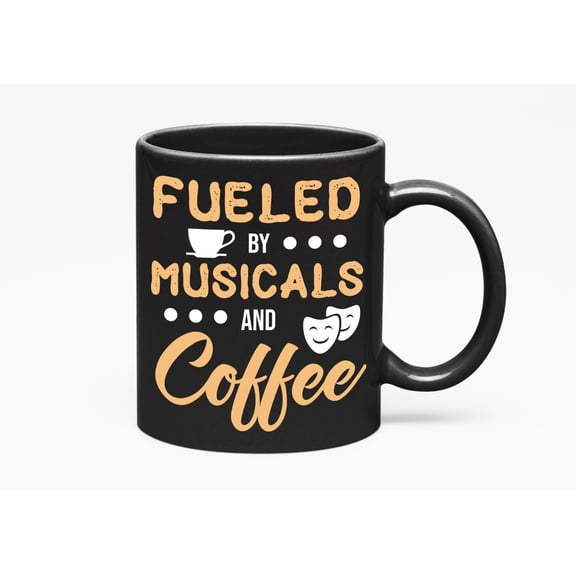Fueled by Musicals and Coffee., Black 11oz Ceramic Mug