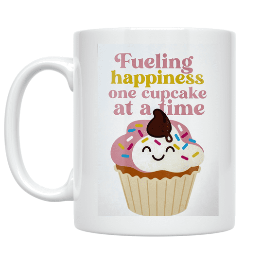 Fueling Happiness One Cupcake at a Time - Cupcake Lover - 11 oz Ceramic Coffee Mug