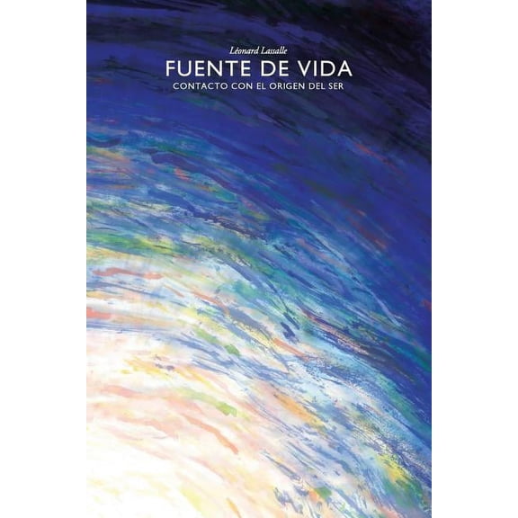 Fuente De Vida - Contacto Con El Origen Del Ser, (Paperback)