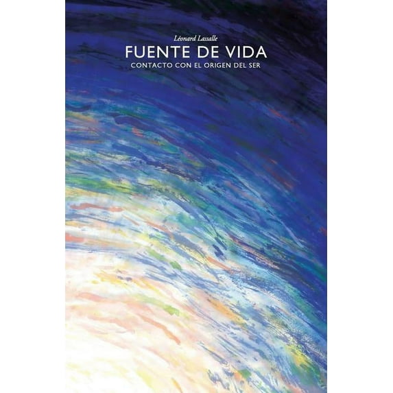 Fuente De Vida - Contacto Con El Origen Del Ser, (Paperback)