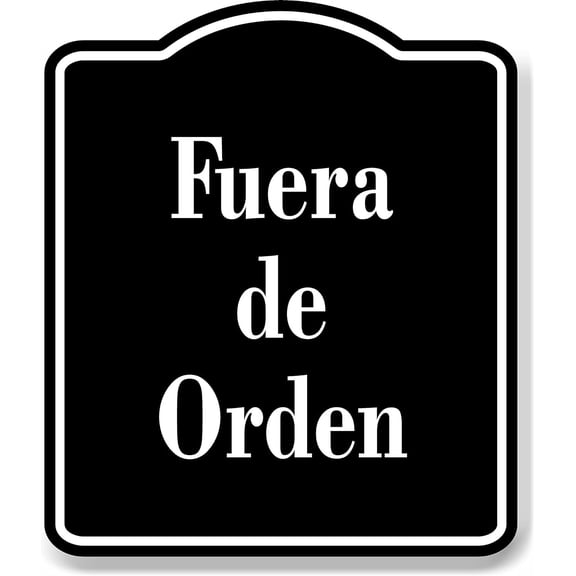 Fuera de Orden Spanish firmar BLACK Aluminum Composite Sign, 8.5"x10"