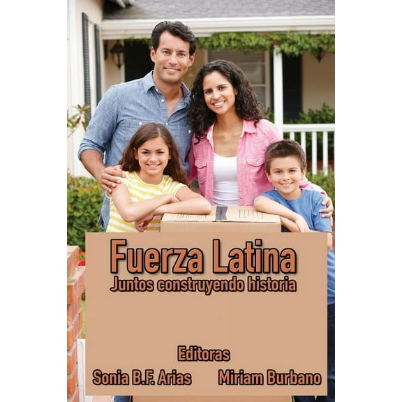 Fuerza Latina : Unidos construyendo historia... (Paperback)