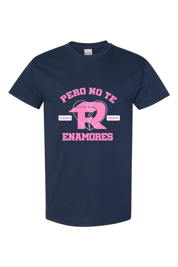 Fuerza Regida T-Shirt Pero No Te Enamores Lyric Graphic Style, for men & women, up to size 5XL