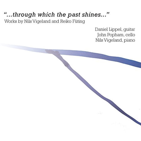 Fueting / Lippel / Vigeland - Through Which the Past Shines - Music & Performance - CD