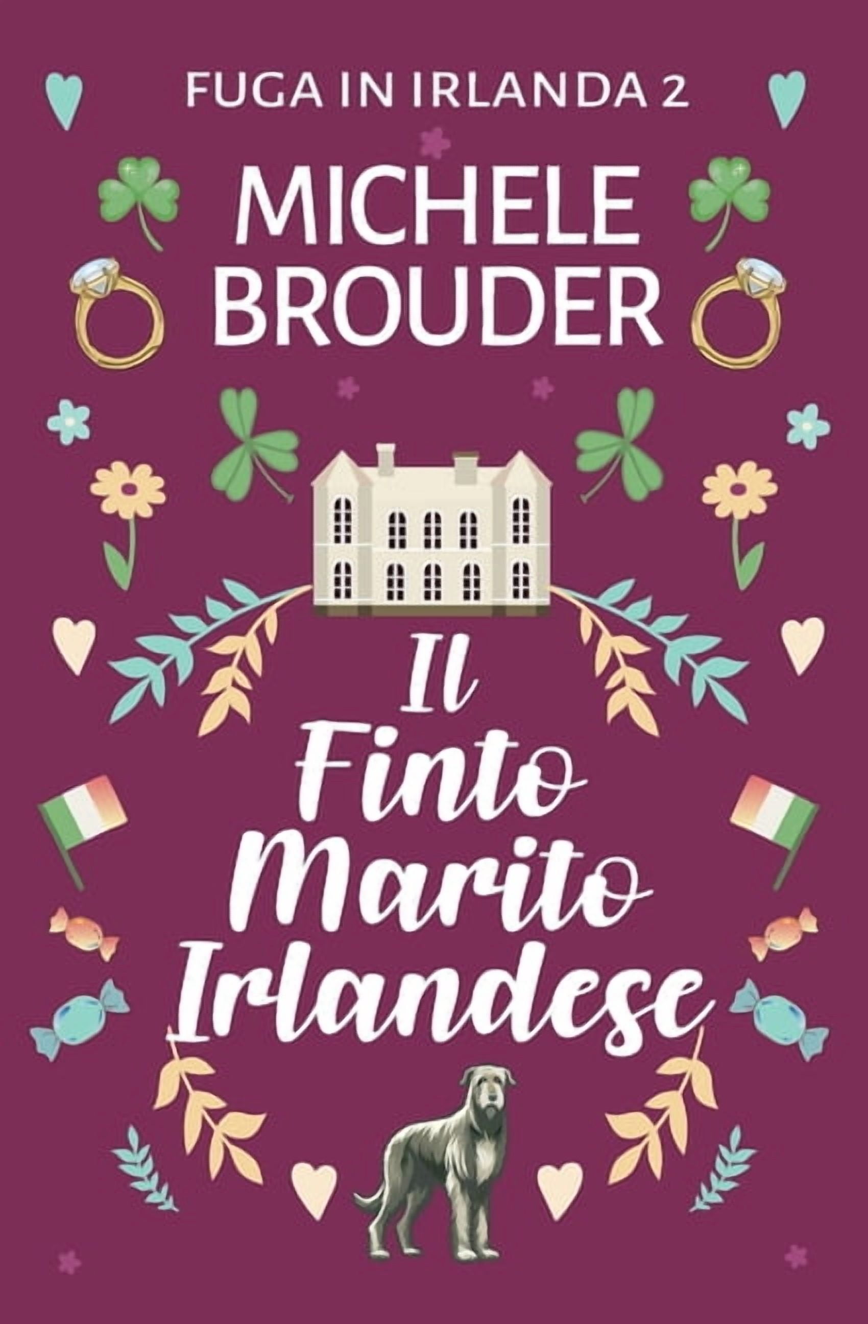 Fuga in Irlanda Il Finto Marito Irlandese (Fuga in Irlanda 2), Book 2, (Paperback)