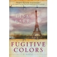 thumbnail image 1 of Fugitive Colors : A Novel (Paperback), 1 of 2