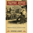 thumbnail image 1 of Fugitive Justice: Runaways, Rescuers, and Slavery on Trial (Hardcover), 1 of 1