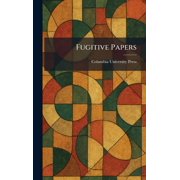 Fugitive Papers, Hardcover