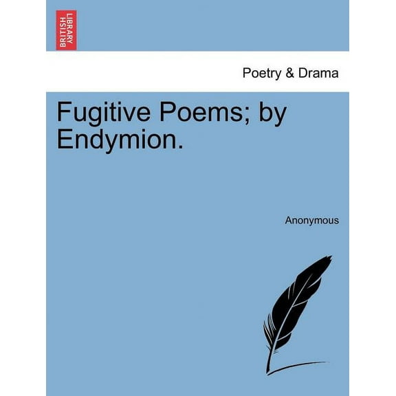 Fugitive Poems; By Endymion. (Paperback)