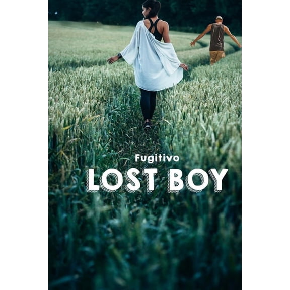 Lost Boy Fugitivo Portuguese Edition Paperback 1701654504 9781701654501 Edgar H. I. de Vasconcelos