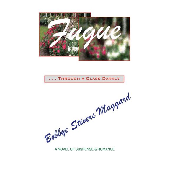 Fugue: Through A Glass Darkly Paperback 1440457638 9781440457630 Bobbye Stivers Maggard