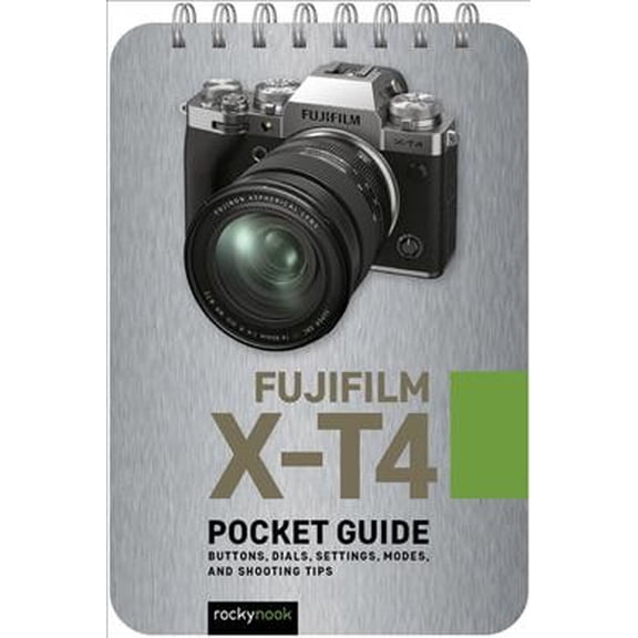 Pre-Owned Fujifilm X-T4: Pocket Guide: Buttons, Dials, Settings, Modes, and Shooting Tips
