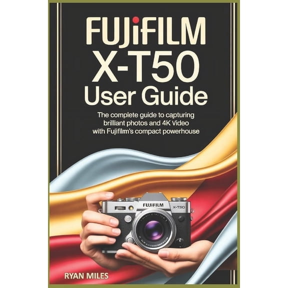 Fujifilm X-T50 User Guide, (Paperback)