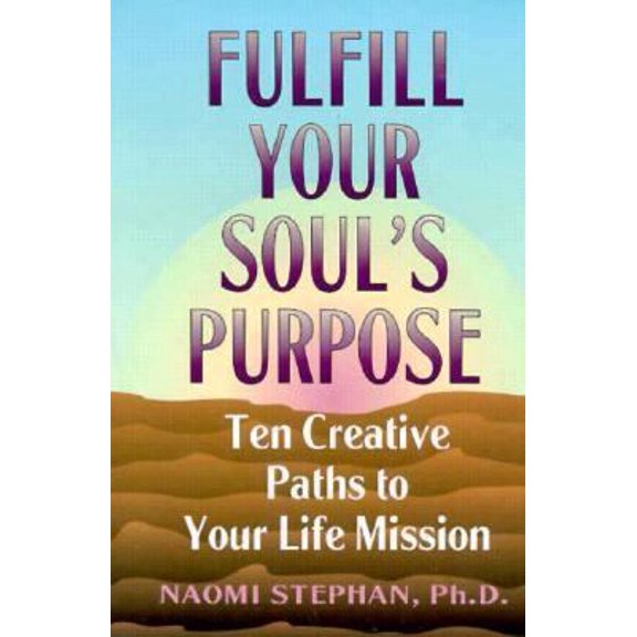 Pre-Owned Fulfill Your Soul's Purpose(2e, Tr) (Paperback) 1883478006 9781883478001