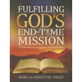 thumbnail image 1 of Fulfilling God's End-Time Mission: A Comprehensive Evangelism Training Manual, (Paperback), 1 of 1