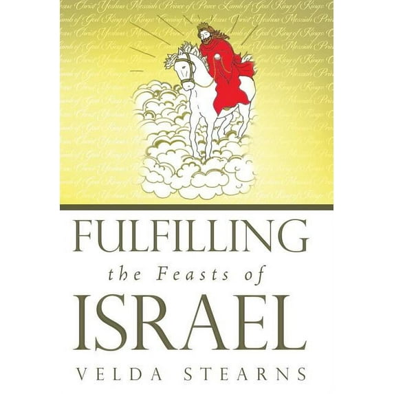 Fulfilling the Feasts of Israel