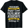 thumbnail image 1 of Fulfillment Associate Shirt Funny Gift T-Shirt, 1 of 3