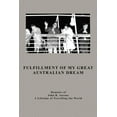 thumbnail image 1 of Fulfillment Of My Great Australian Dream (Paperback), 1 of 1