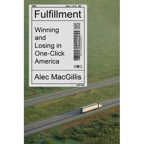 Fulfillment : Winning and Losing in One-Click America (Hardcover)