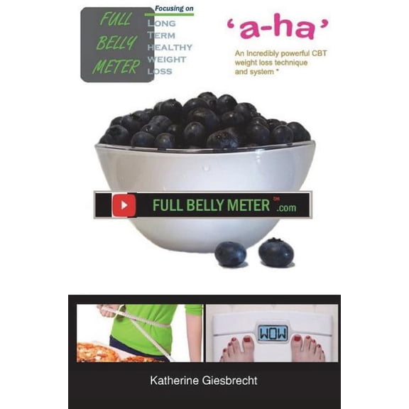 Full Belly Meter: Weight Loss System Paperback