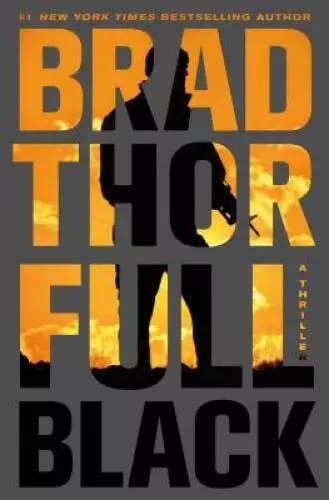 Full Black: A Thriller (Scot Harvath) By Thor, Brad