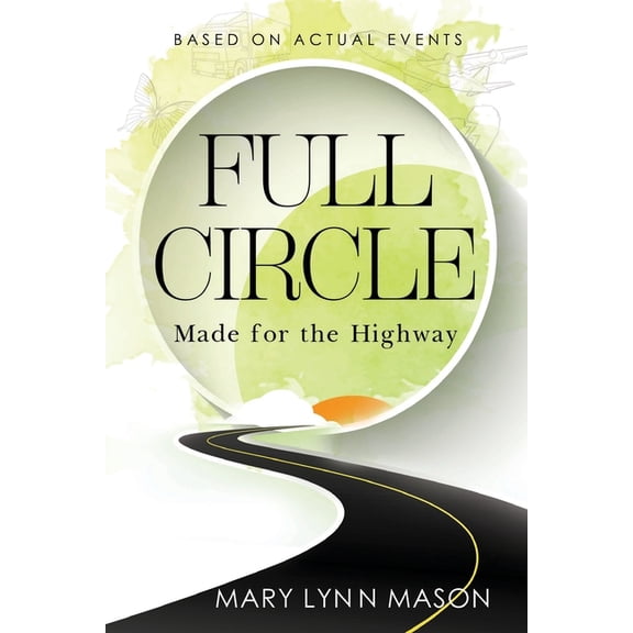 Full Circle: Made for the Highway, (Paperback)