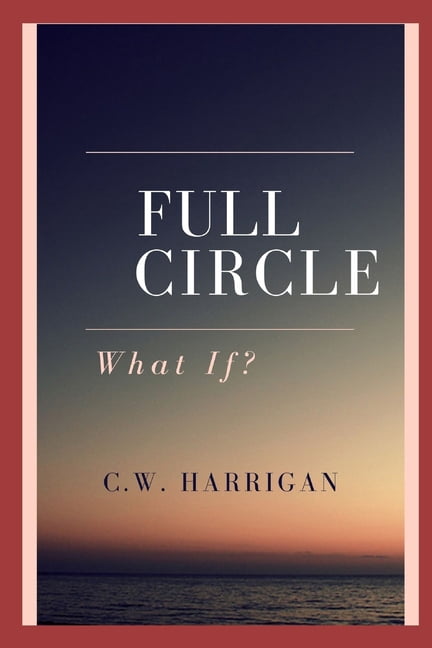 Full Circle: What If? (Paperback)