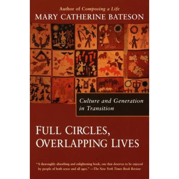 Pre-Owned Full Circles, Overlapping Lives: Culture and Generation in Transition (Paperback) 0345423577 9780345423573